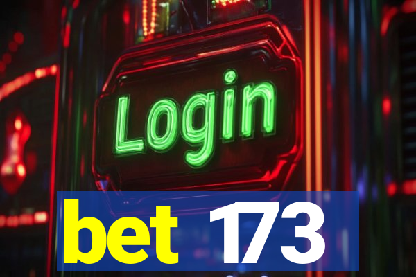 bet 173